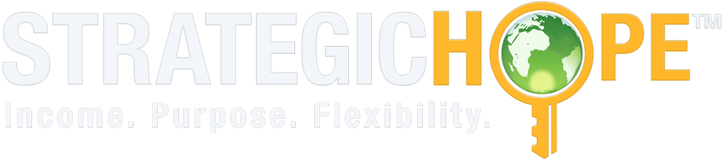 Stragegic Hope. Income. Purpose. Flexibility.